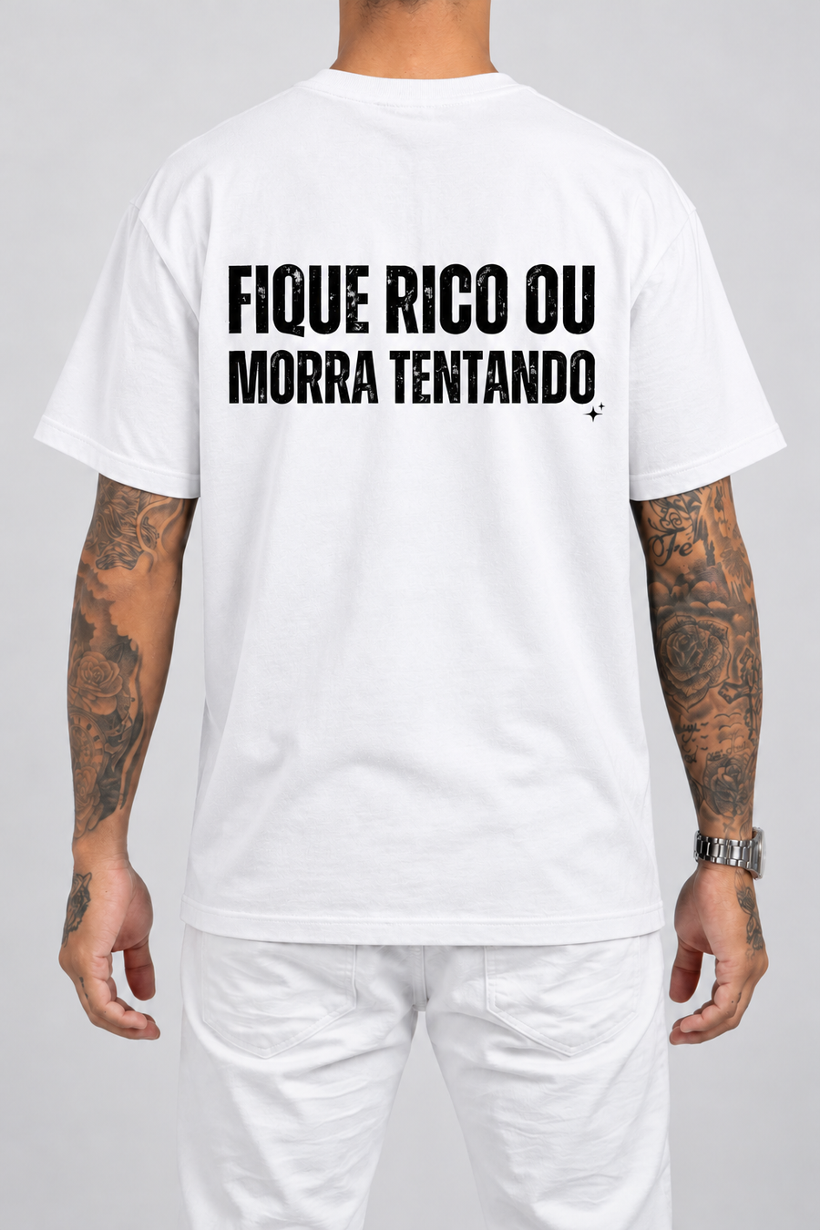 Cor: Branco | Costas | Camiseta Fique Rico ou Morra Tentando (Verso)