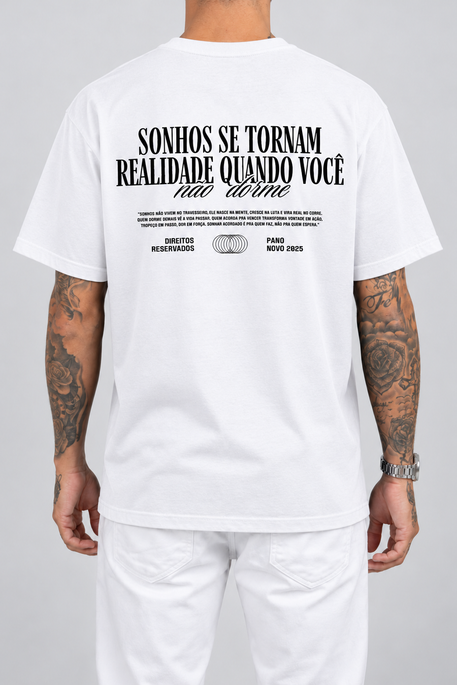 Cor: Branco | Costas | Camiseta Sonhos se Tornam Realidade, Quando Você não Dorme (Verso)