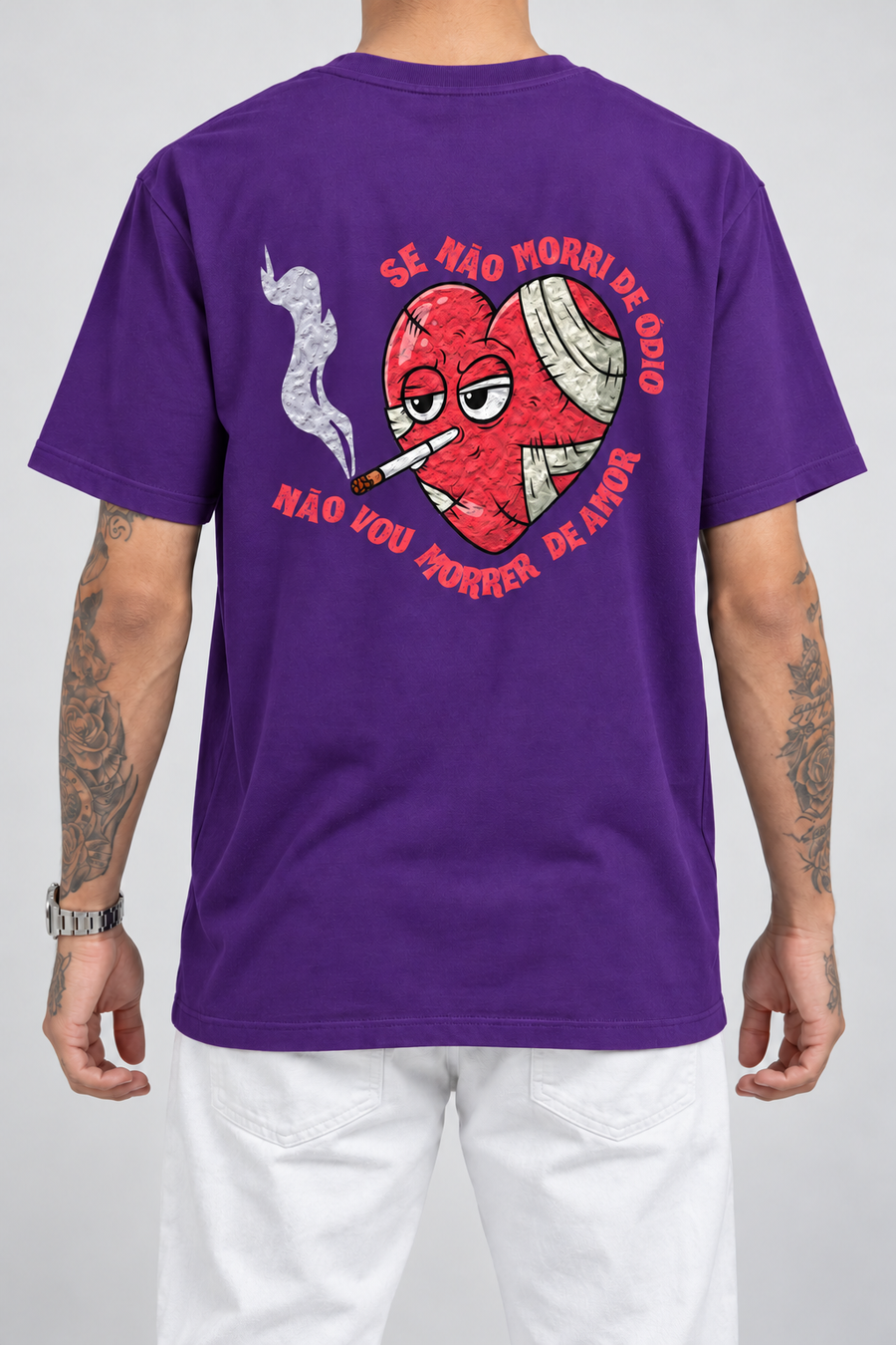 Cor: Roxo | Costas | Camiseta Se Não Morri De Ódio Não Vou Morrer de Amor (Verso)