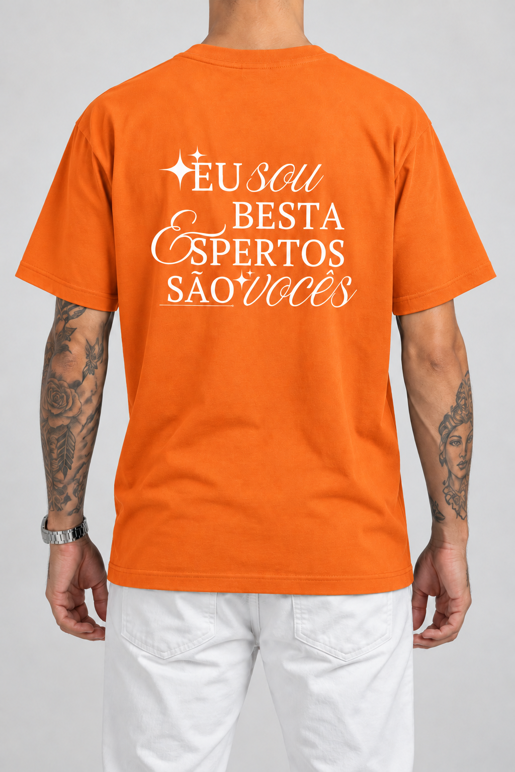 Cor: Laranja | Costas | Camiseta Eu Sou Besta, Espertos São Vocês (Verso)