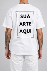 Cor: Branco | Costas | Camiseta Unissex Sua Estampa Aqui (COSTAS)