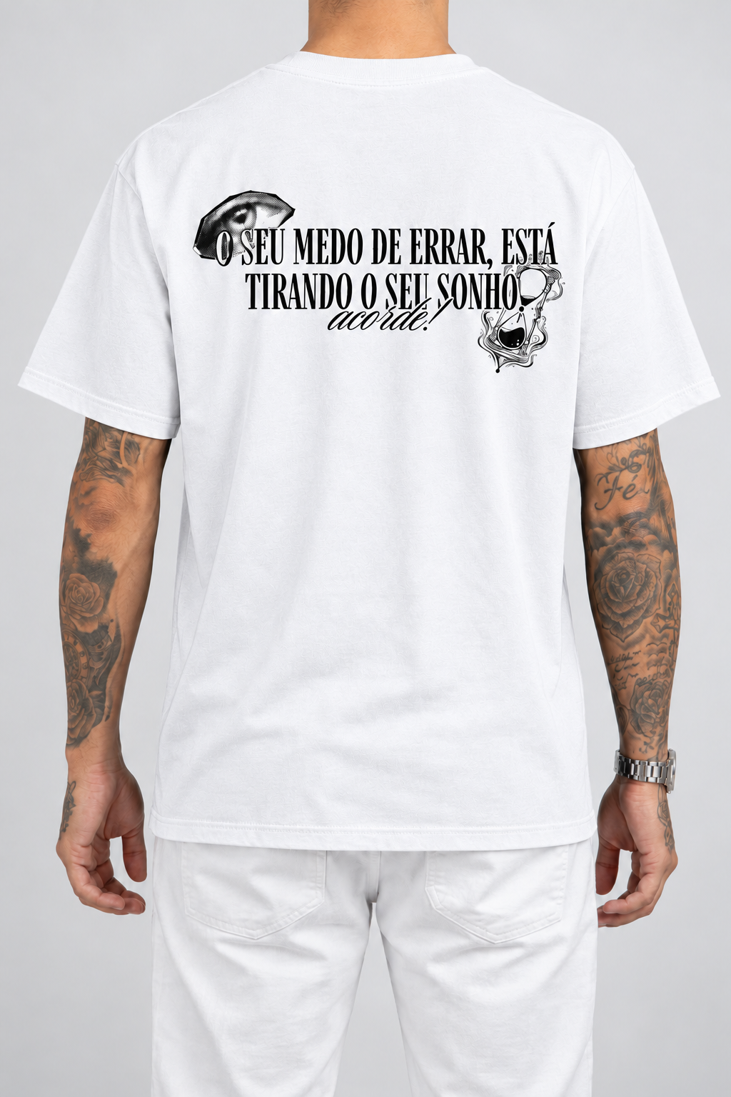 Cor: Branco | Costas | Camiseta Seu Medo de Errar Está Tirando o Seu Sonho, Acorde (Verso)