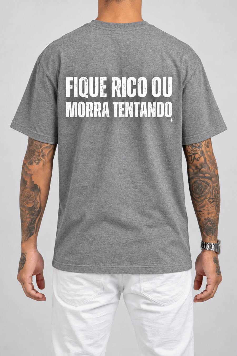 Cor: Cinza | Costas | Camiseta Fique Rico ou Morra Tentando (Verso)