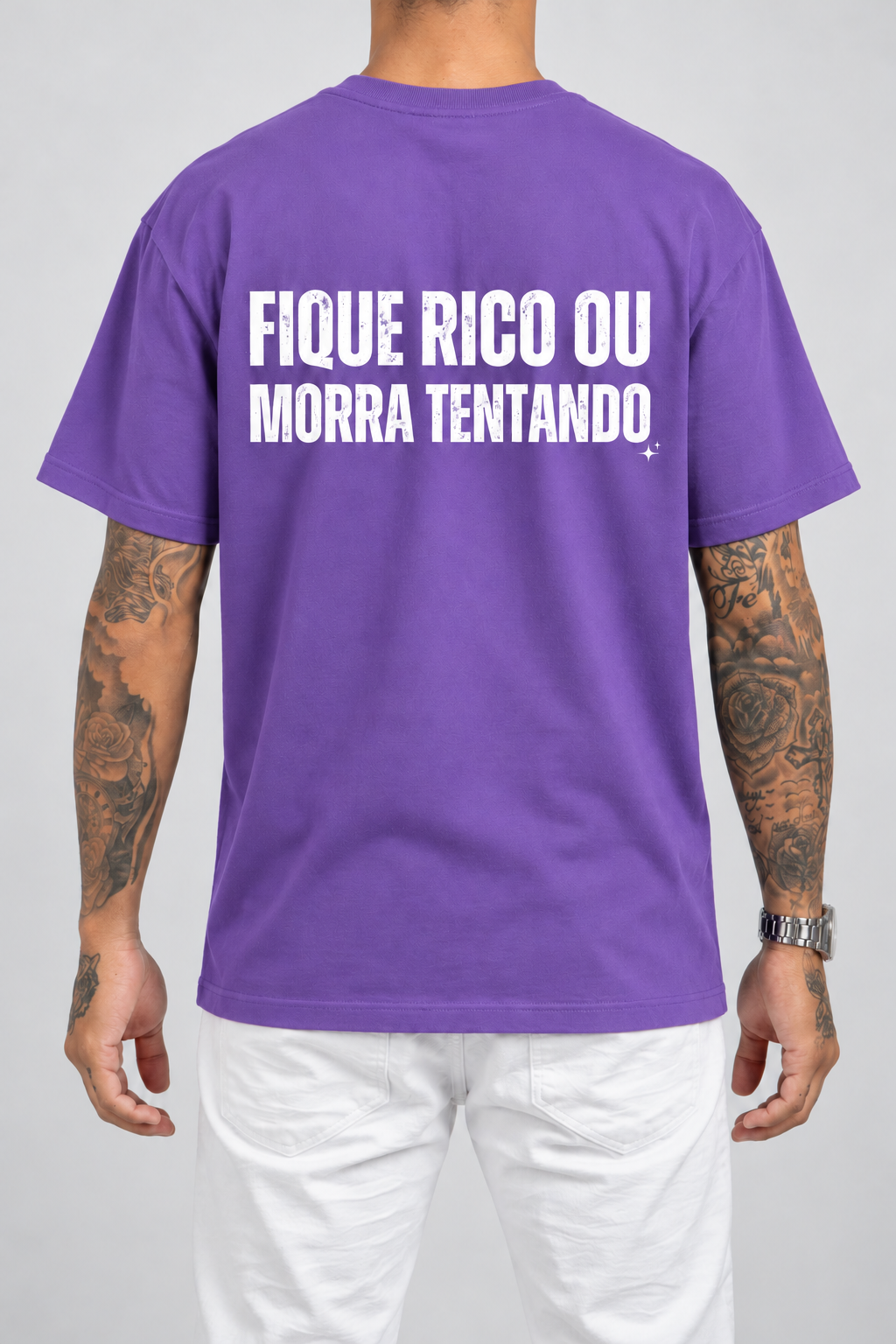 Cor: Roxo | Costas | Camiseta Fique Rico ou Morra Tentando (Verso)